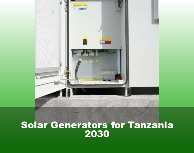 Solar Generators for Tanzania 2030